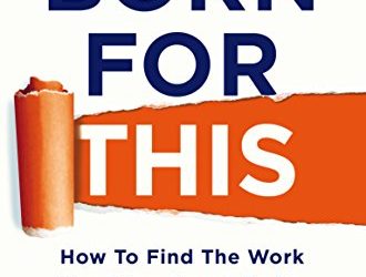 Book Review – Born For This: How to Find the Work You Were Meant to Do