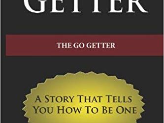 Book Review – The Go-Getter: A Story That Tells You How To Be One