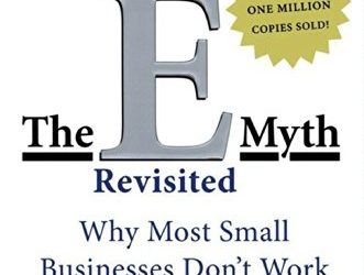 Book Review – The E-Myth Revisited: Why Most Small Businesses Don’t Work and What to Do About It